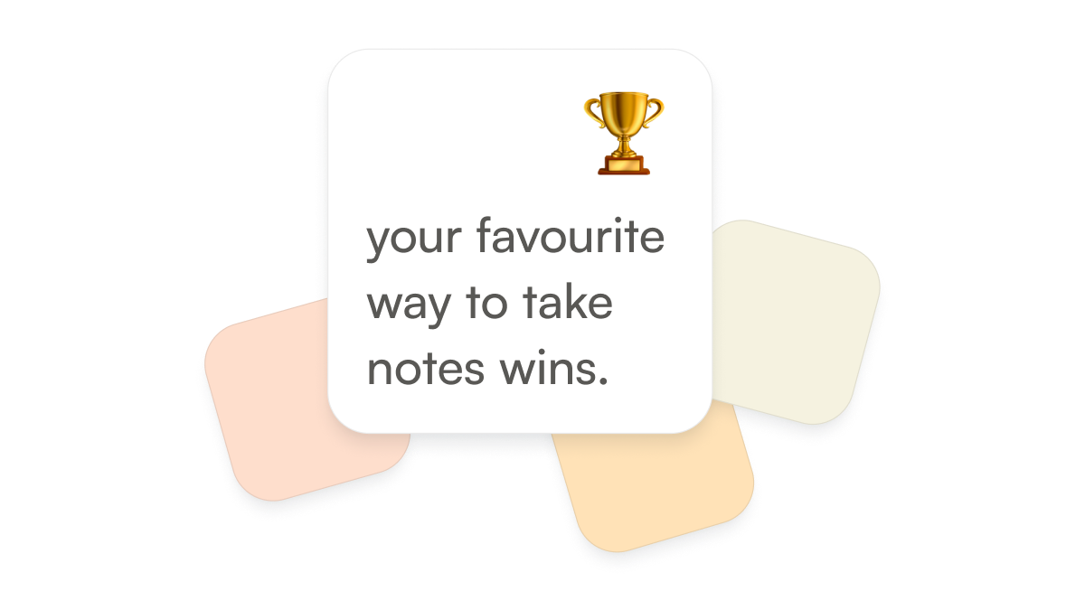 An abstract illustration of multiple apps with 1 larger app at the front with a gold award, to show that your favourite way to take notes wins. 